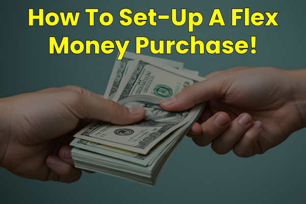 How To Set-Up A Flex Money Purchase