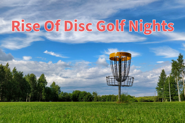 Rise of Disc Golf Nights
